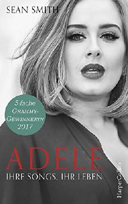 Adele: ihre Songs, ihr Leben